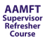 Advanced Seminar Group: AAMFT Supervisor Refresher